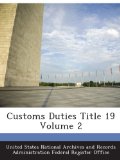 Customs Duties Title 19 Volume 2