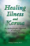 Healing Illness and Karma: An Anthroposophic Approach According to Rudolf Steiner's Teachings