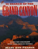 In Search of the Grand Canyon: Down the Colorado with John Wesley Powell (Redfeather Books)