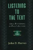 Listening to the Text: Oral Patterning in Paul's Letters (Evangelical Theological Society Studies)