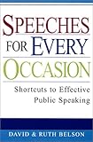 Speeches For Every Occasion: Shortcuts to Effective Public Speaking