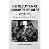 Reception of Grimm's Fairy Tales: Responses, Reactions, Revisions