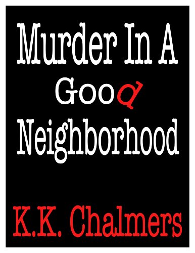 MURDER IN A GOOD NEIGHBORHOOD