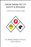 Grow Room Setup, Safety & Hygiene