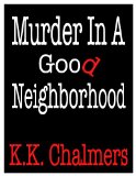 MURDER IN A GOOD NEIGHBORHOOD
