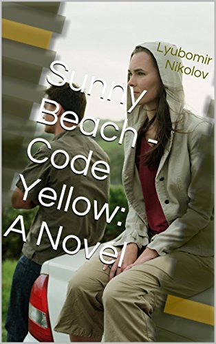 Sunny Beach - Code Yellow: A Novel (Bulgarian Short Stories Book 1)