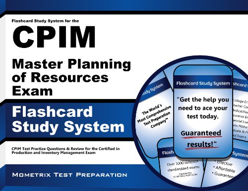 Flashcard Study System for the CPIM Master Planning of Resources Exam: CPIM Test Practice Questions & Review for the Certified in Production and Inventory Management Exam