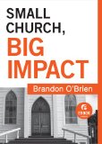 Small Church, Big Impact (Ebook Shorts)
