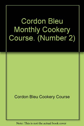 Cordon Bleu Monthly Cookery Course. (Number 2)