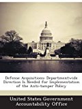 Defense Acquisitions: Departmentwide Direction Is Needed for Implementation of the Anti-tamper Policy