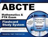 ABCTE Mathematics & PTK Exam Flashcard Study System: ABCTE Test Practice Questions & Review for the American Board for Certification of Teacher Excellence Exam