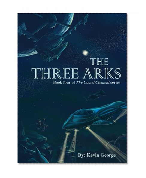 The Three Arks (Comet Clement series, #4)