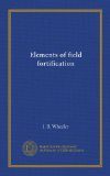Elements of field fortification