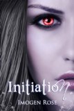 INITIATION (Bonfire Chronicles Prequel 1) (Bonfire Chronicles: Bonfire Academy)