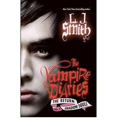 [ The Vampire Diaries: The Return: Shadow Souls By Smith, L. J. ( Author ) Hardcover 2010 ]