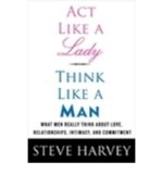 Act Like a Lady, Think Like a Man: What Men Really Think About Love, Relationships, Intimacy, and Commitment (Paperback) - Common