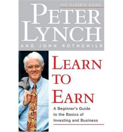 [ { LEARN TO EARN } ] by Lynch, Peter (AUTHOR) Jan-25-1996 [ Paperback ]