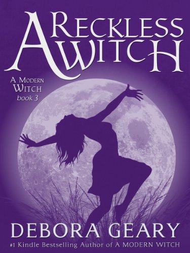 A Reckless Witch (A Modern Witch Series: Book 3)