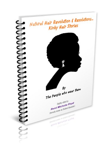 Natural Hair Revolution & Resolutions...Kinky Hair Stories