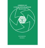 American Cinematographer Manual 9th Ed. Vol. II by Burum,ASC Stephen H.. [2007,9th Edition.] Paperback