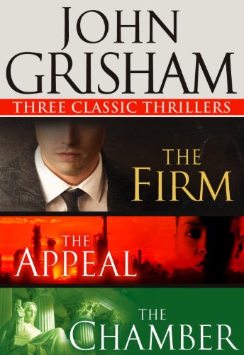 Three Classic Thrillers 3-Book Bundle: The Firm, The Appeal, The Chamber