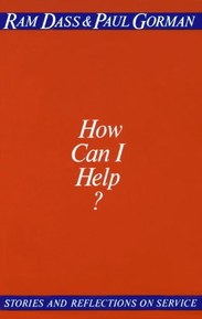 How Can I Help?: Stories and Reflections on Service
