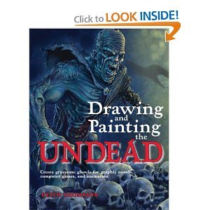 Drawing and Painting the Undead byThompson