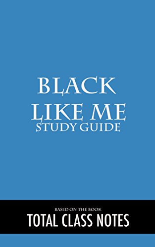 Black Like Me: Study Guide