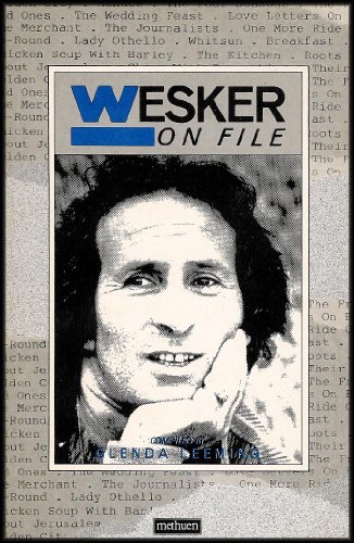 Wesker on File (Writers on File Series: Documenting the Work of Major Dramatists of the Last Hundred Years)