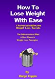 How To Lose Weight With Ease: (How to lose weight without dieting using 7 proven and effective secrets)