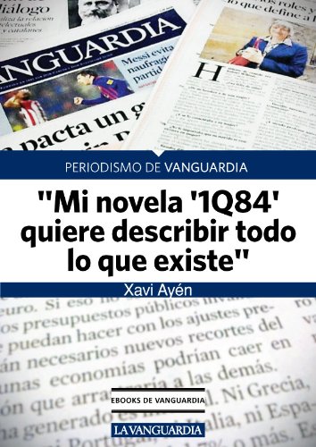 Mi novela '1Q84' quiere describir todo lo que existe" (Spanish Edition)