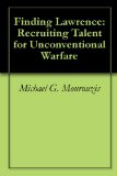 Finding Lawrence: Recruiting Talent for Unconventional Warfare