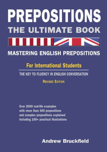 Prepositions: The Ultimate Book - Mastering English Prepositions