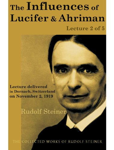 The Influences of Lucifer and Ahriman: Lecture 2 of 5