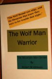 The Wolf Man Warrior (Mountain Man Series Book 2)