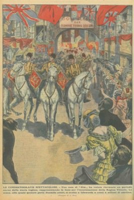 Le cinematografie spettacolose. Una casa di "film" ha voluto rievocare un periodo aureo della storia inglese, rappresentando le feste per l'incoronazione della Regina Vittoria. La scena, alla quale presero parte duemila attori, si svolse a Isleworth e cos
