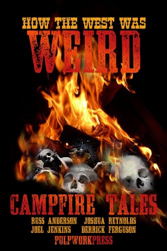 Book Cover How the West Was Weird: Campfire Tales