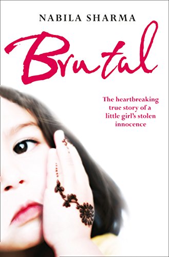 Book Cover Brutal: The Heartbreaking True Story of a Little Girl’s Stolen Innocence