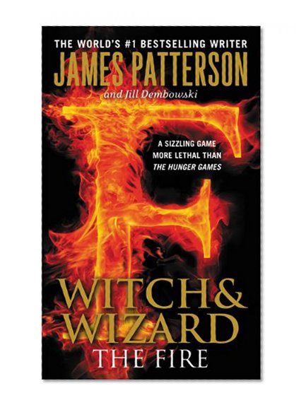 The Fire - Free Preview: The First 34 Chapters (Witch & Wizard)