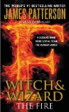 The Fire - Free Preview: The First 34 Chapters (Witch & Wizard)