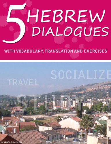 5 Hebrew Dialogues With Vocabulary, Translation And Exercises