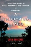 Julia Scheeres'sA Thousand Lives: The Untold Story of Hope, Deception, and Survival at Jonestown [Hardcover]2011