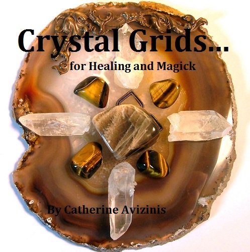 Crystal Grids... for Healing and Magick (Calya Journey-Wise)