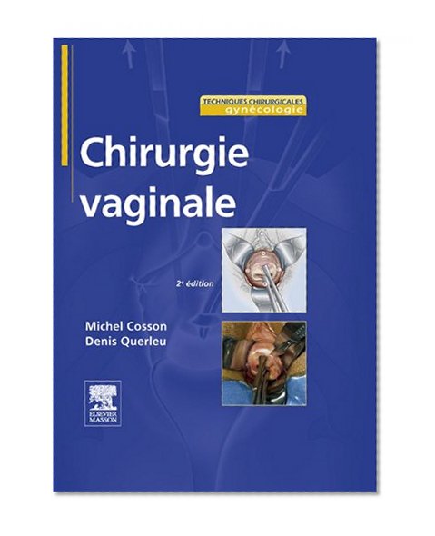 Chirurgie vaginale (French Edition)