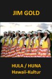 Blaues Hawaii - Lomi Lomi Heilmassagen, Huna-Kultur und historischer Hula-Tanz. (German Edition)