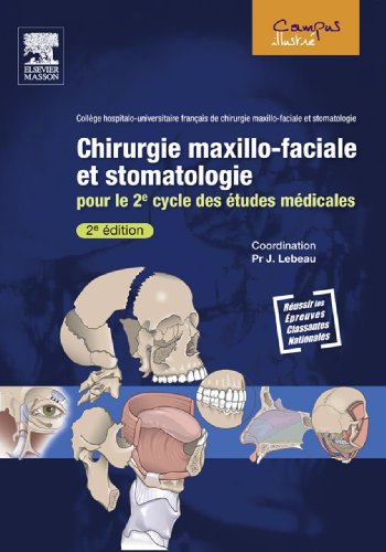 Chirurgie maxillo-faciale et stomatologie: Pour le 2e cycle des études médicales (French Edition)