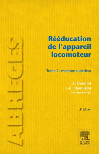 RÃ©Ã©ducation de l'appareil locomoteur. Tome 2: Membre supÃ©rieur (French Edition)