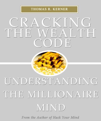 Cracking the Wealth Code - Understanding the Millionaire Mind