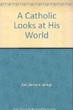 A Catholic Looks at His World; An Approach to Christian Sociology