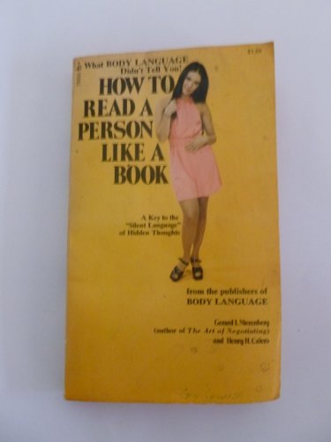 How to Read A Person Like A Book: What Body Language Didn't Tell You!; A Key to the Silent Language of Hidden Thoughts